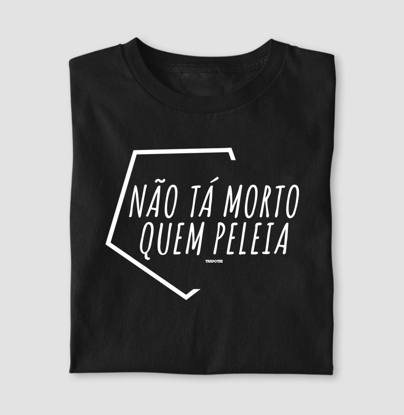 Não Tá Morto Quem Peleia