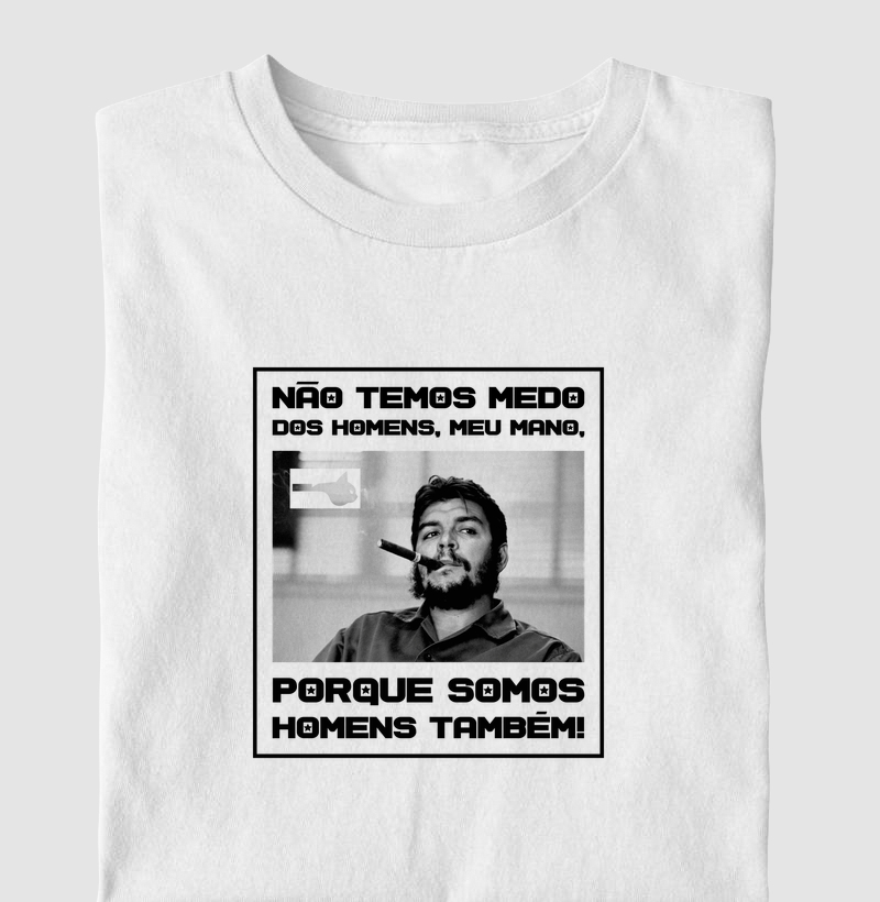 Não Temos Medo dos Homens