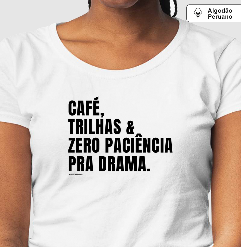 Zero Paciência - Camiseta Algodão Peruano