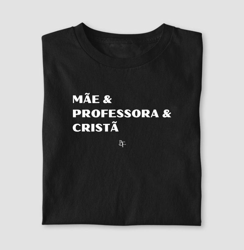 Mãe & Professora & Cristã