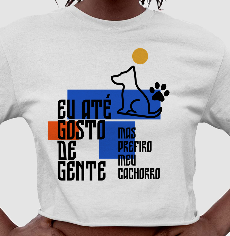 Eu Até Gosto de Gente, Mas Prefiro Meu Cachorro