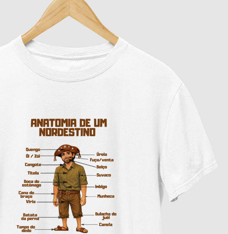 Camiseta "Anatomia de um Nordestino"