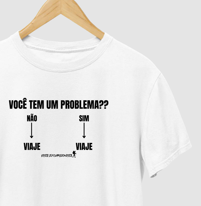 Você Tem um Problema? Viaje! – Estilo Excursionista