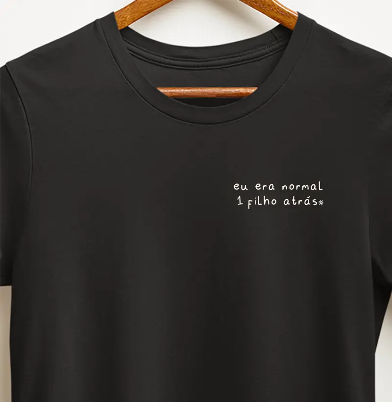 Eu era normal 1 filho atrás