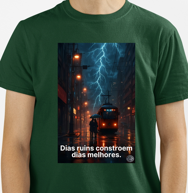 Dias ruins constroem dias melhores.