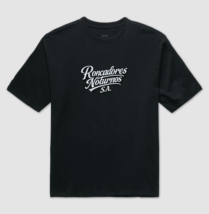 Camiseta oversized Roncadores noturnos S.A. - Algodão Premium