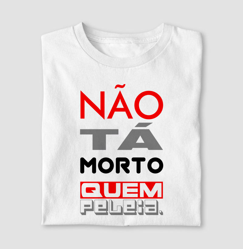 Não Tá Morto Quem Peleia