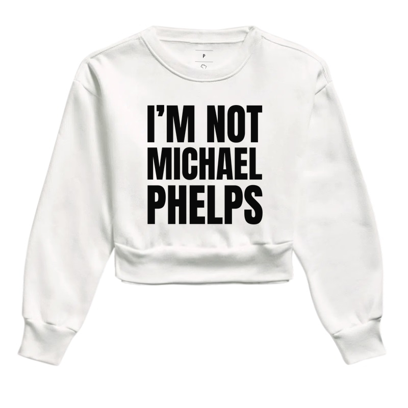 I'm Not Michael Phelps