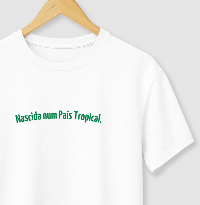Nascida num País Tropical