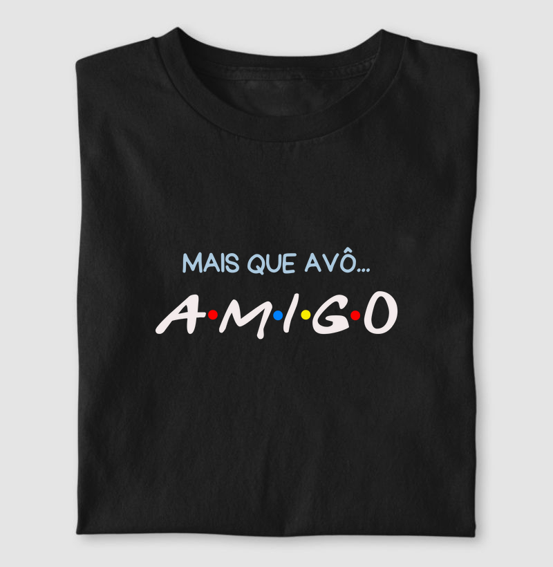 Mais que avô... AMIGO