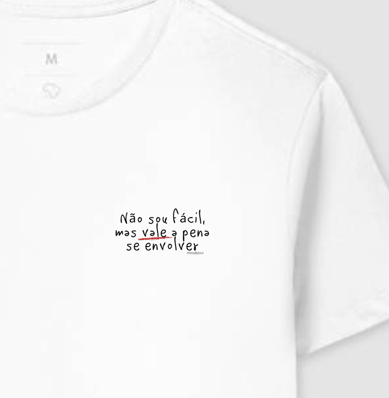 Não sou fácil, mas vale a pena se envolver