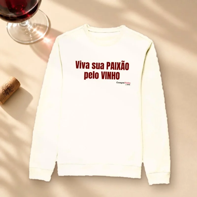 Suéter Viva Sua Paixão pelo Vinho - Suéter Moletom