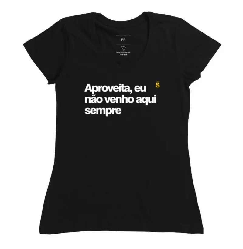 Aproveita eu nao venho aqui sempre