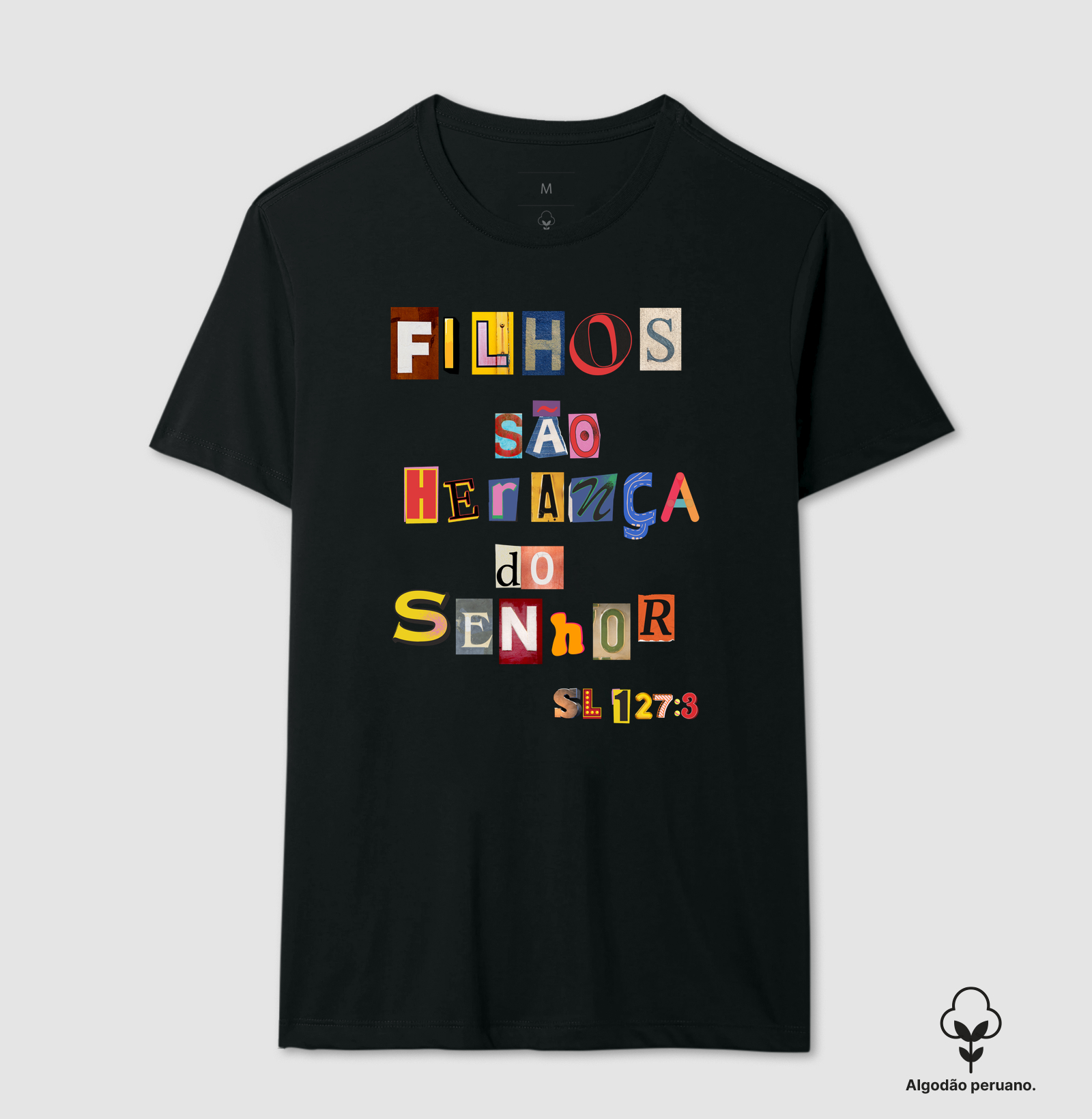 Filhos são Herança do Senhor - Camiseta Algodão Peruano