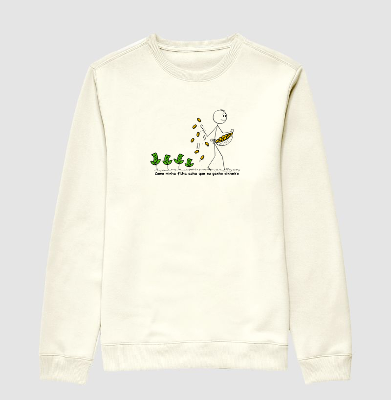 Como minha filha acha que eu ganho dinheiro.