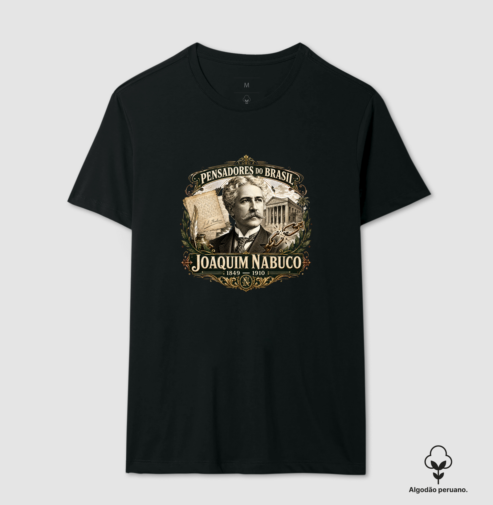 Joaquim Nabuco - Pensadores do Brasil - Camiseta Algodão Peruano