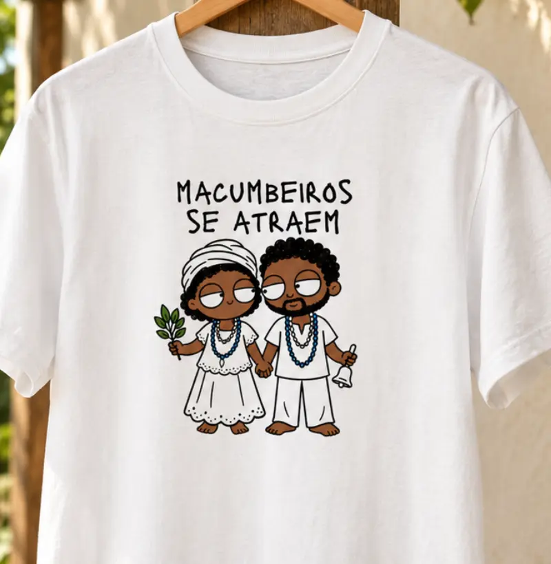 MACUMBEIROS SE ATRAEM - Camiseta Algodão Peruano