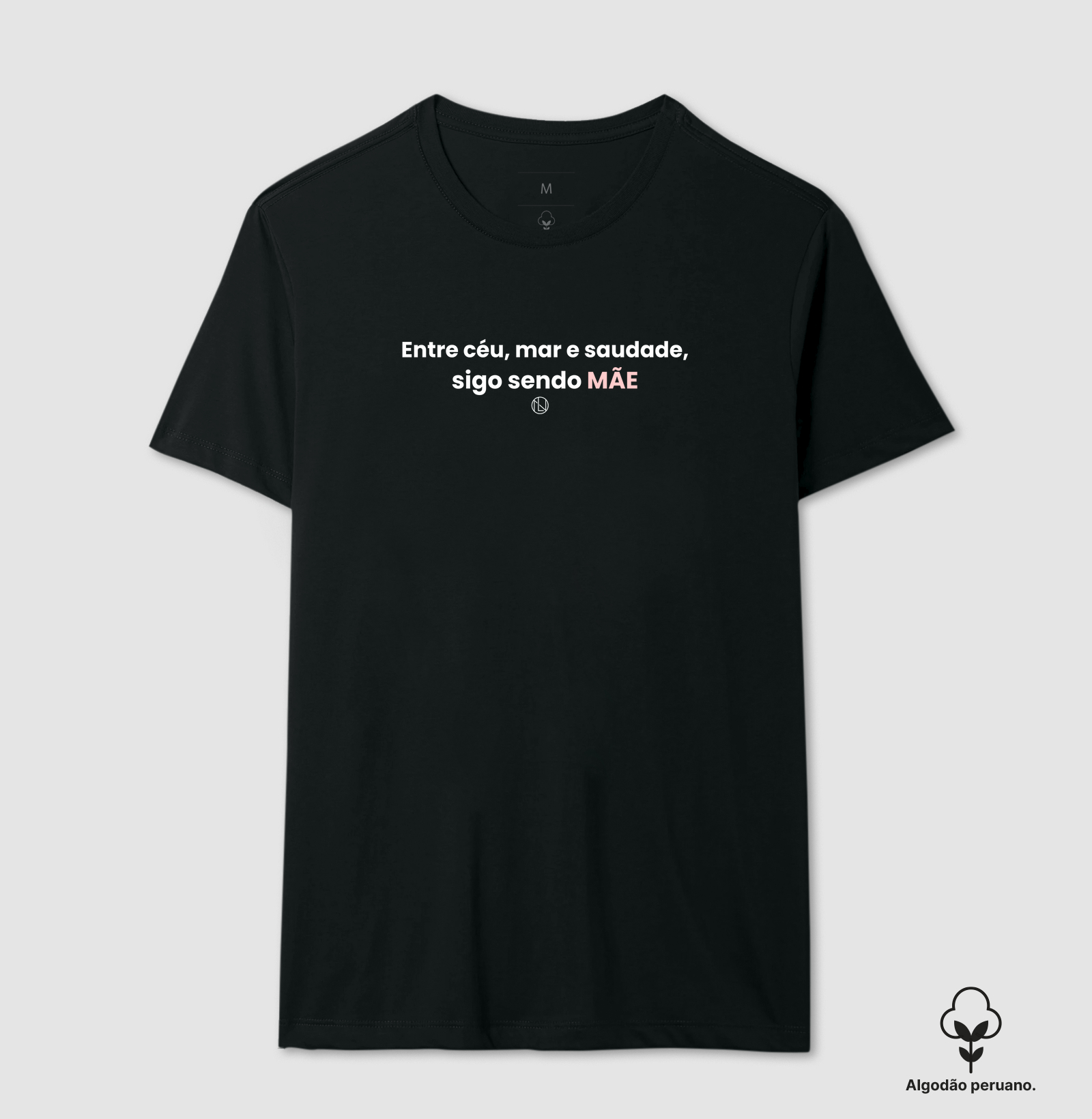 Camiseta algodão peruano Saudade Mãe