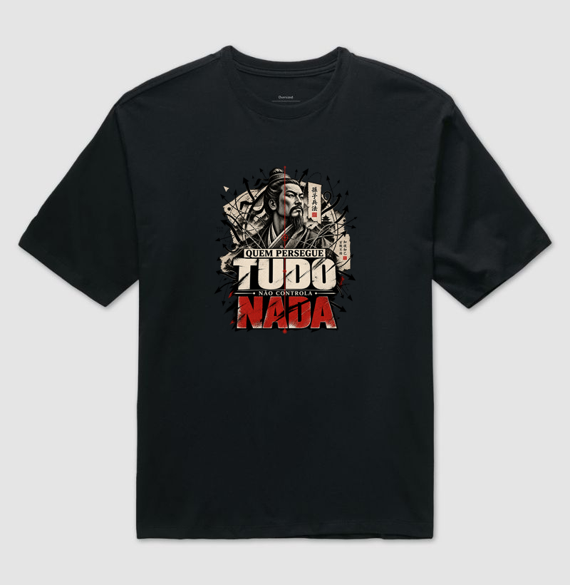 Sun Tzu - Quem Persegue Tudo Não Controla Nada - Camiseta Oversized