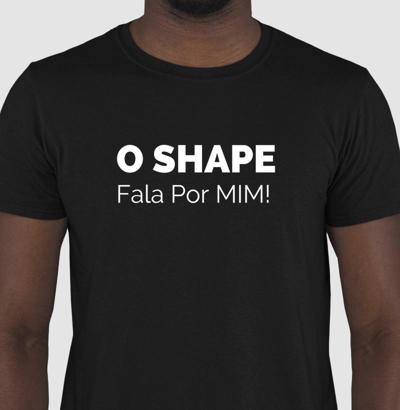 O Shape fala por mim
