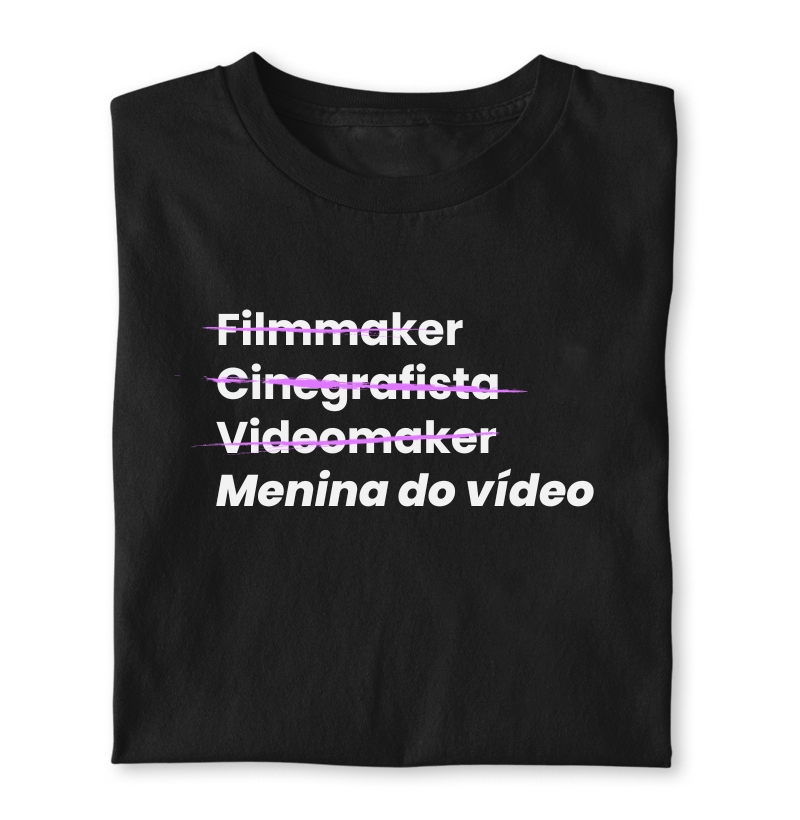 Nem Filmmaker, nem Cinegrafista, nem Videomaker, menina do vídeo!