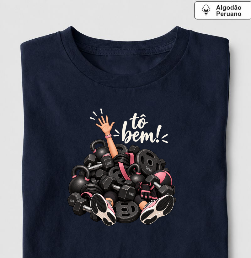 Tô bem - Camiseta Algodão Peruano