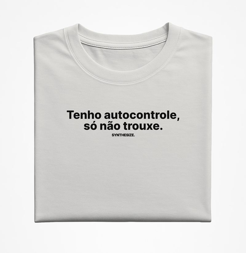 TENHO AUTOCONTROLE...