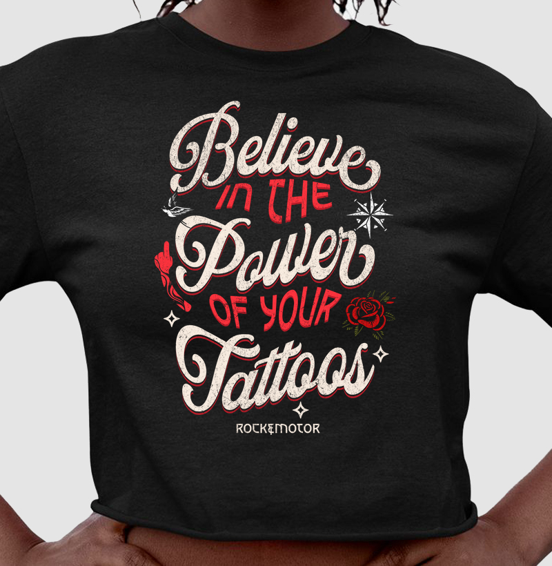 Believe in the Power of Your Tattoos