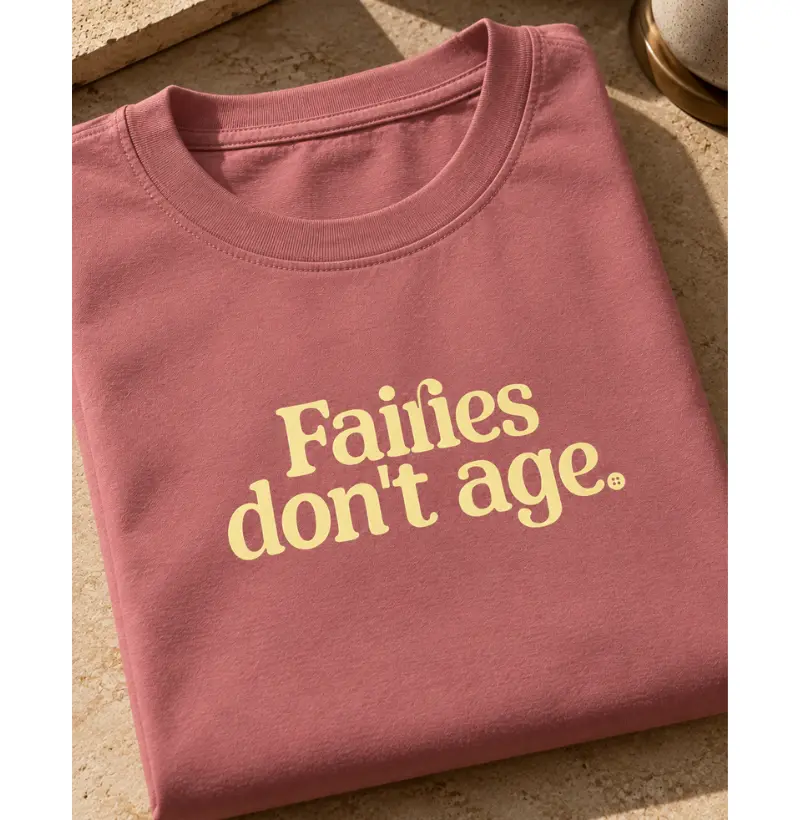 FAIRIES DON'T AGE