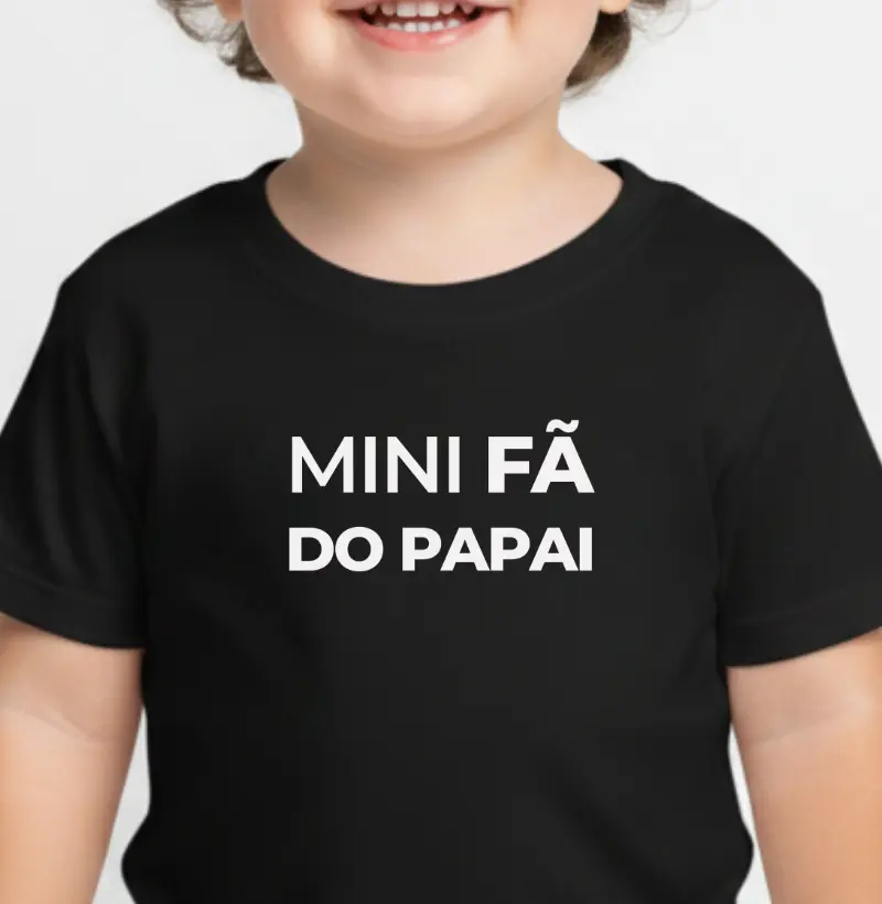 Mini Fã do Papai!