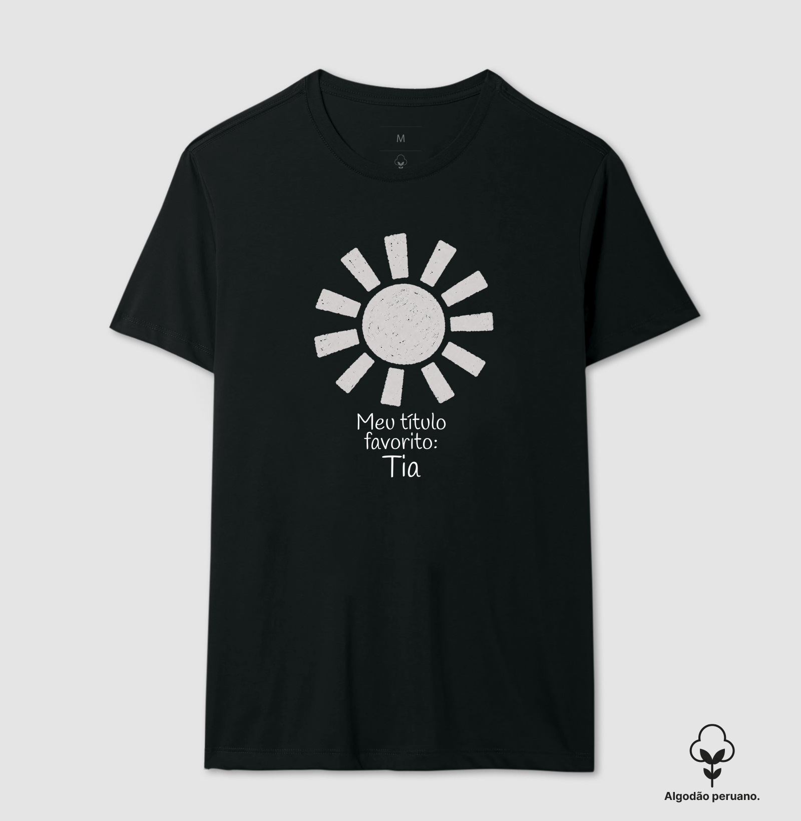 Meu Título Favorito: Tia - Camiseta Algodão Peruano
