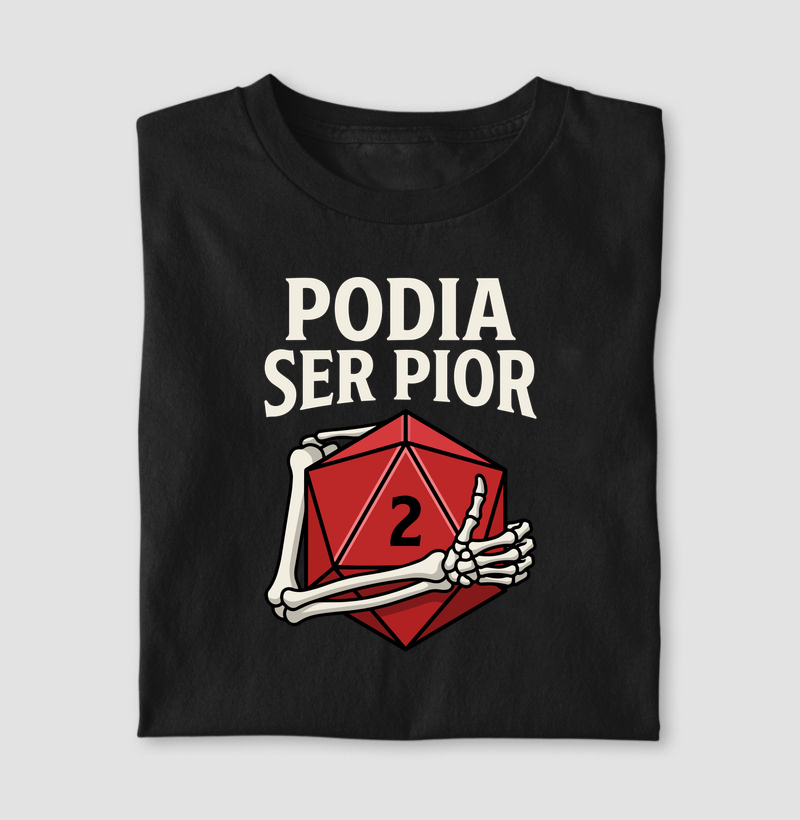 PODIA SER PIOR
