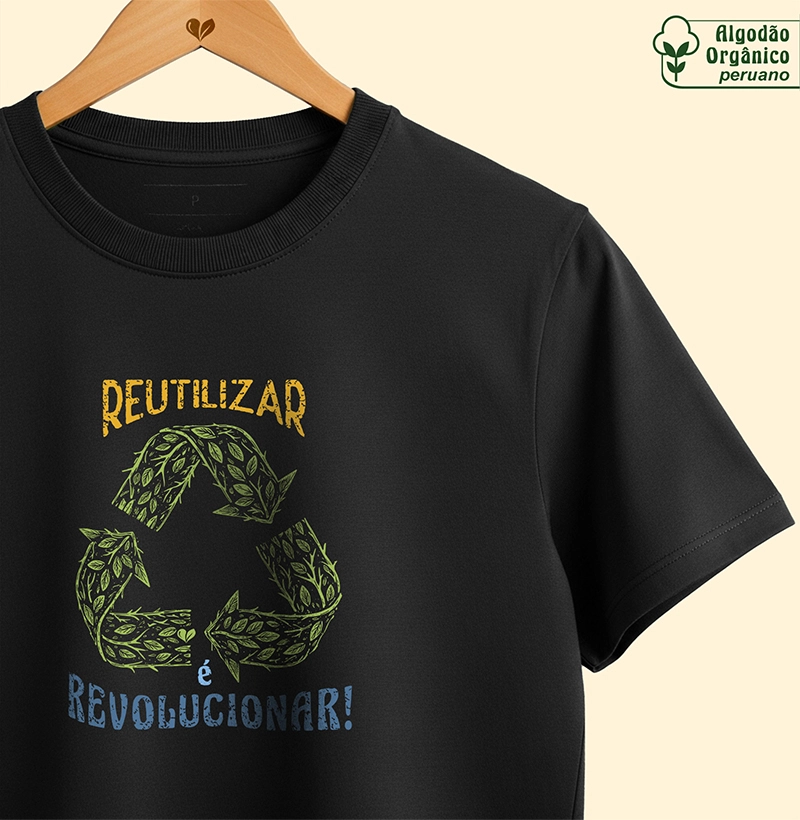 Reutilizar é revolucionar - colorida Orgânico