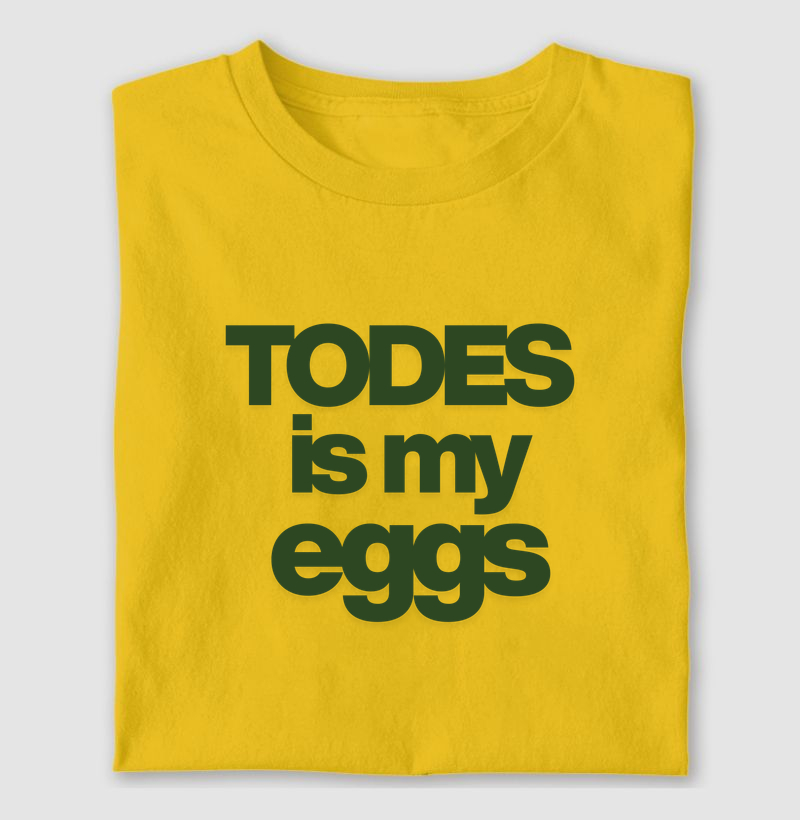Todes is my eggs 2