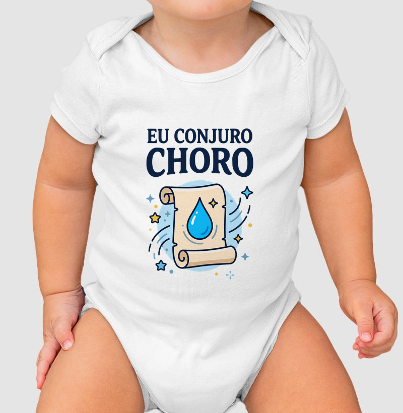 EU CONJURO CHORO - Body Infantil