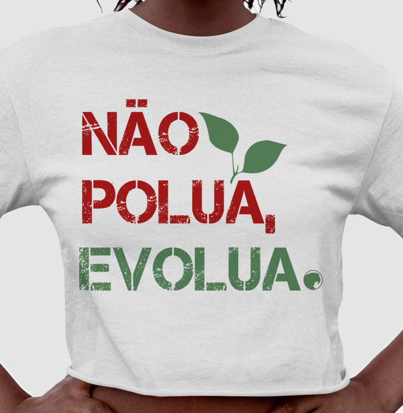 Cropped Não Polua, Evolua