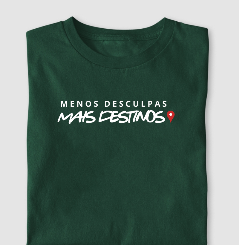 Menos desculpas mais destinos