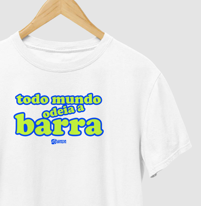 Todo mundo odeia a Barra