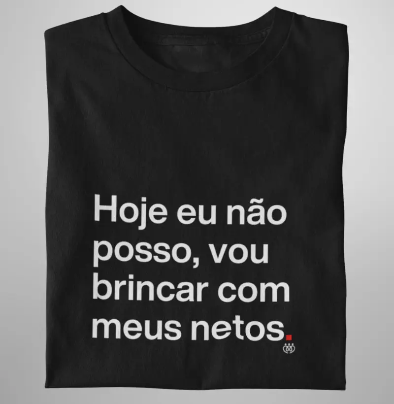 Hoje eu não posso, vou brincar com meus netos