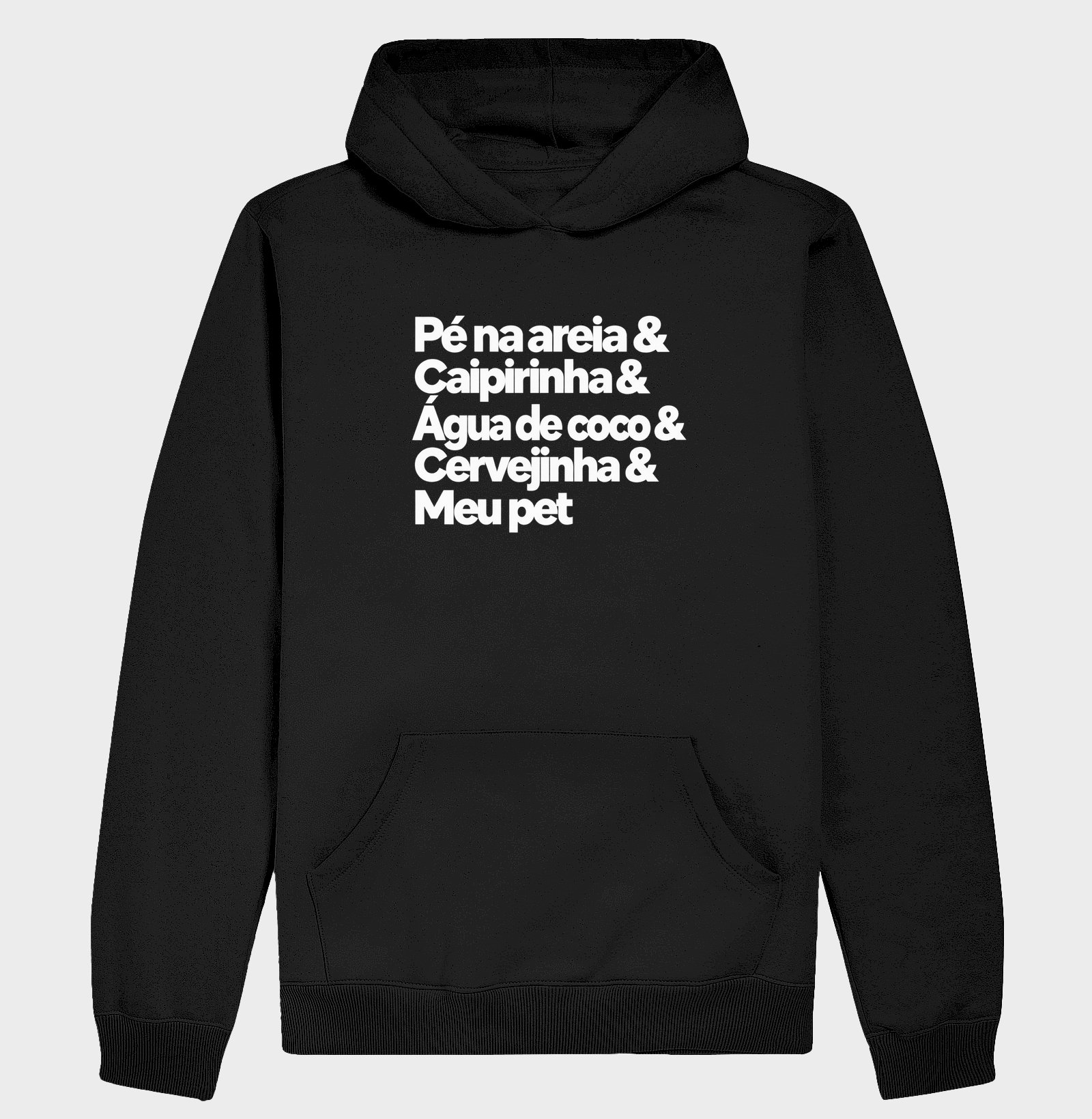 Pé na Areia, Caipirinha & Meu Pet - Hoodie Moletom