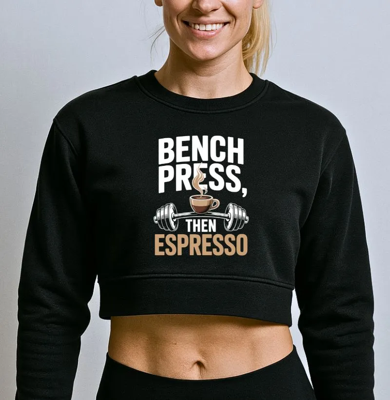 Bench Press Then Espresso