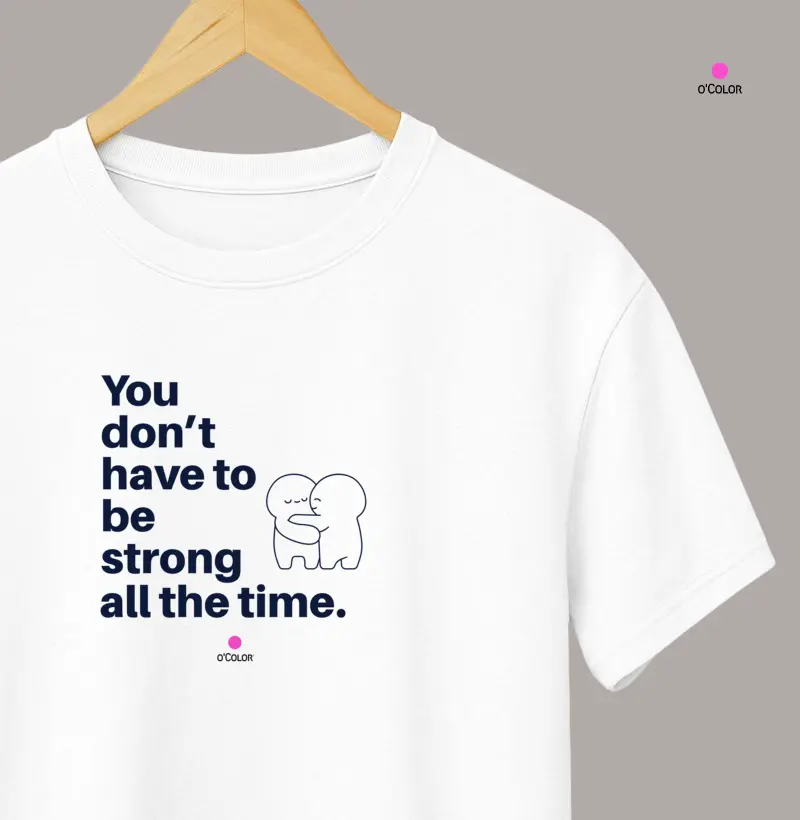 Você não precisa ser forte tempo todo.