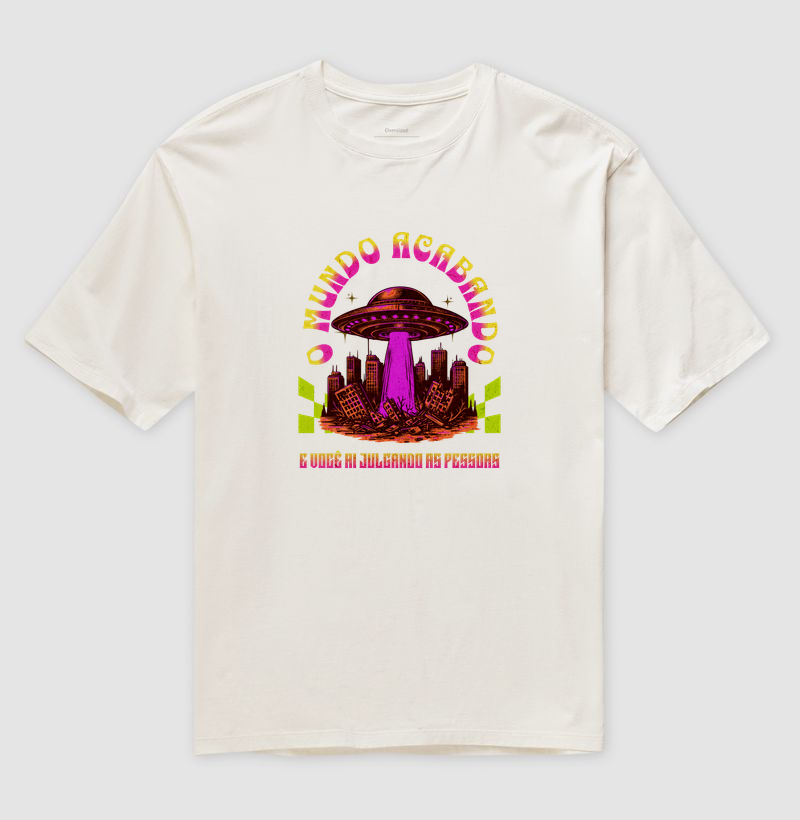 O Mundo Acabando - Camiseta Oversized