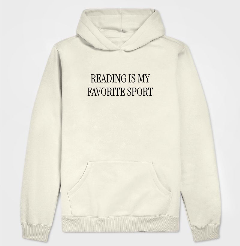 Hoodie Reading is my favorite sport