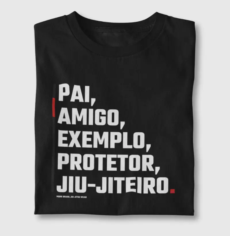 Pai, Amigo, Exemplo, Protetor e JiuJiteiro!