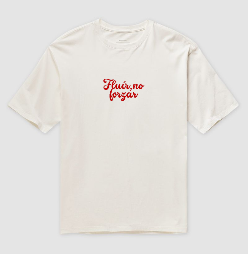 Camiseta Oversized Fluir, No Forzar