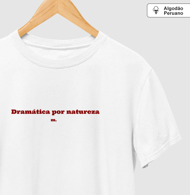 Drama Natural - Camiseta Algodão Peruano