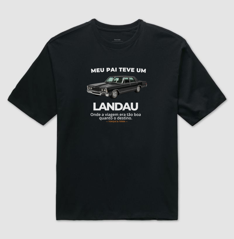 Meu pai teve um - LANDAU - Camiseta Oversized