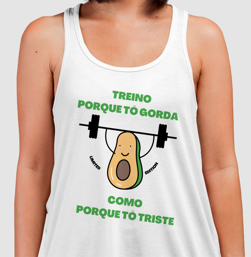 Treino porque to gorda , como porque to triste