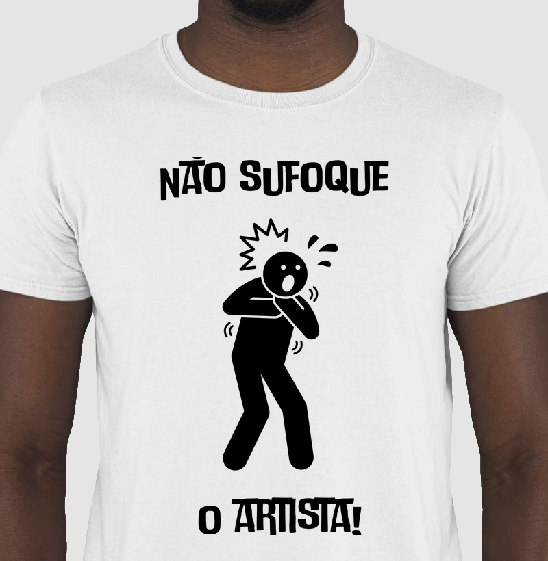 Não Sufoque o Artista